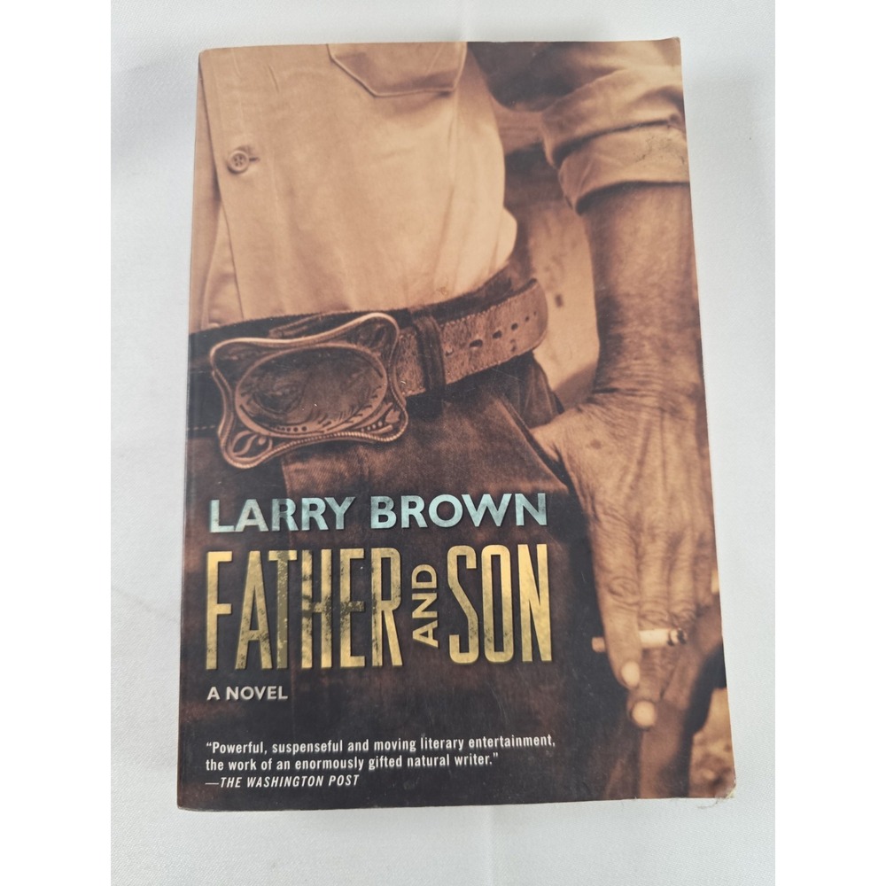 Father and Son by Larry Brown Paperback Southern Fiction Novel 9780805053036